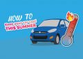 How to Keep Your Car Cool for Summer
